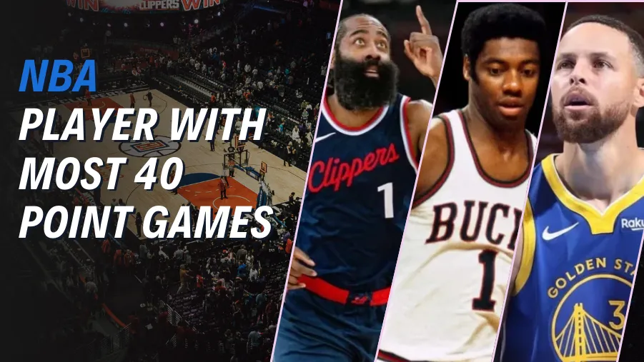 Top 10 Players with Most 40 Point Games in NBA History